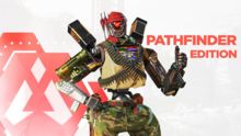 瑞丰娱乐：Apex Legends Pathfinder Edition 包含独家装饰